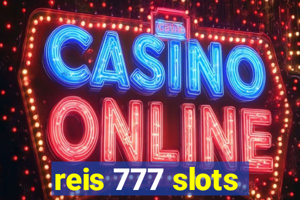 reis 777 slots